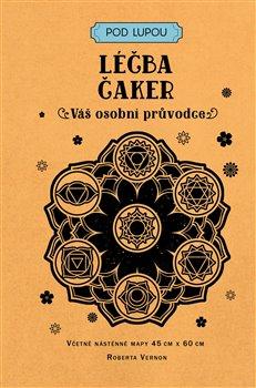 Kniha: Léčba čaker: Váš osobní průvodce - Vernon Roberta
