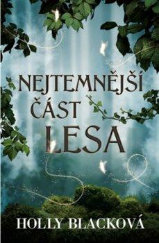 Kniha: Nejtemnější část lesa - Black, Holly