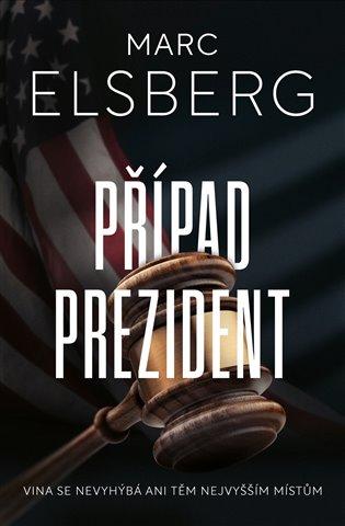 Kniha: Případ prezident - Elsberg, Marc