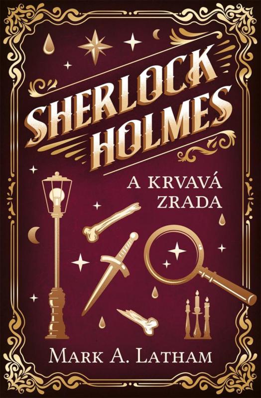 Kniha: Sherlock Holmes a krvavá zrada - Latham Mark A.