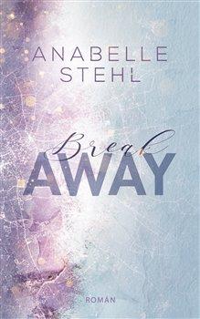 Kniha: BreakAway - Stehl Anabelle