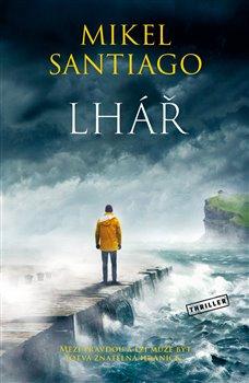 Kniha: Lhář - Mikel Santiago