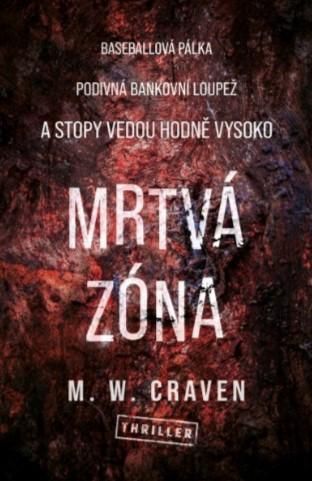 Kniha: Mrtvá zóna - M.W.Craven