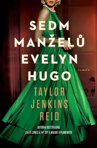 Kniha: Sedm manželů Evelyn Hugo - Taylor Jenkins Reid