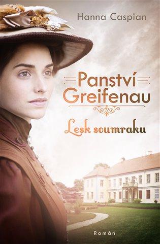 Kniha: Panství Greifenau 1 - Lesk soumraku - Caspian Hanna