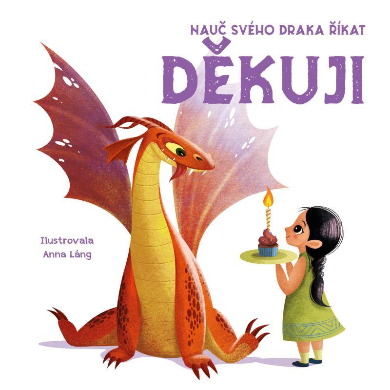 Kniha: Nauč svého draka říkat DĚKUJI - Lángová Anna