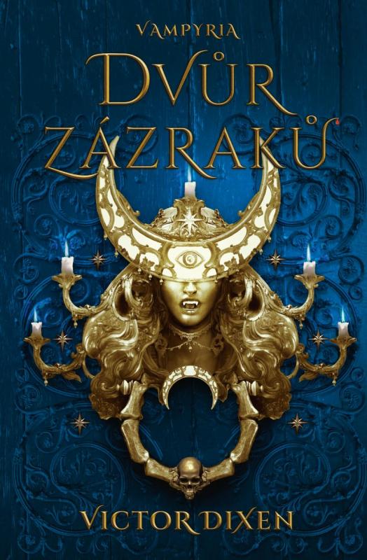 Kniha: Vampyria 2 - Dvůr zázraků - Dixen Victor
