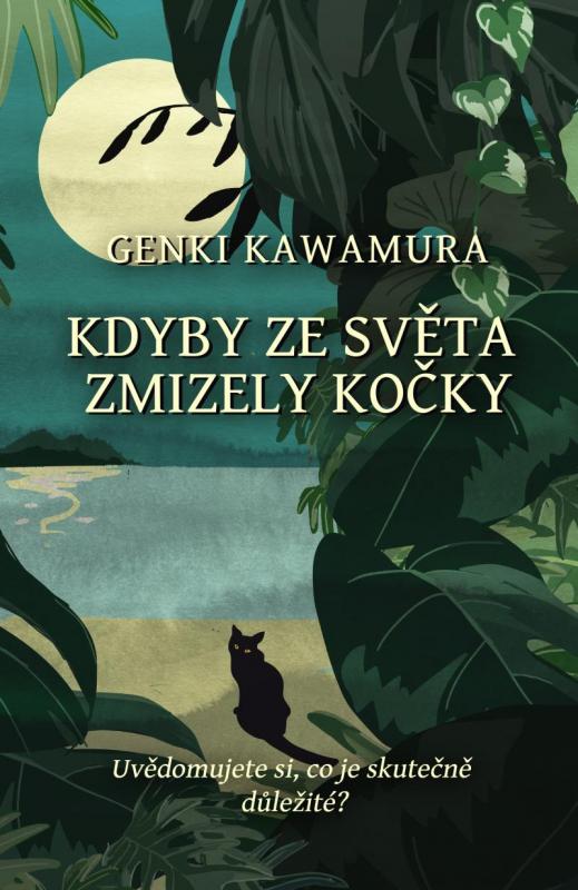 Kniha: Kdyby ze světa zmizely kočky - Kawamura Genki