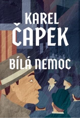 Kniha: Bílá nemoc - Karel Čapek