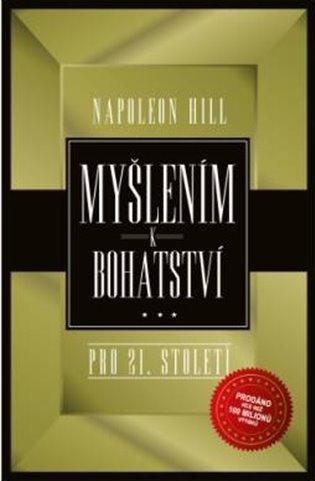 Kniha: Myšlením k bohatství pro 21. století - Hill, Napoleon