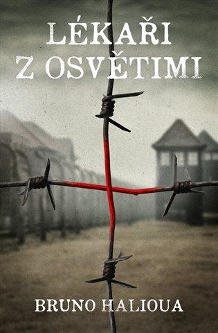 Kniha: Lékaři z Osvětimi - Halioua, Bruno