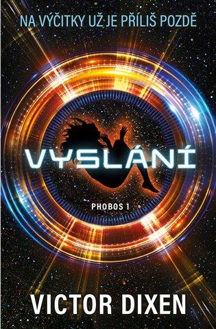 Kniha: Phobos 1 - Vyslání - Dixen Victor