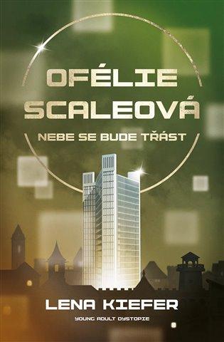 Kniha: Ofélie Scaleová 2 - Nebe se bude třást - Kiefer Lena