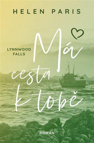 Kniha: Lynnwood Falls 3 - Má cesta k tobě - Paris Helen