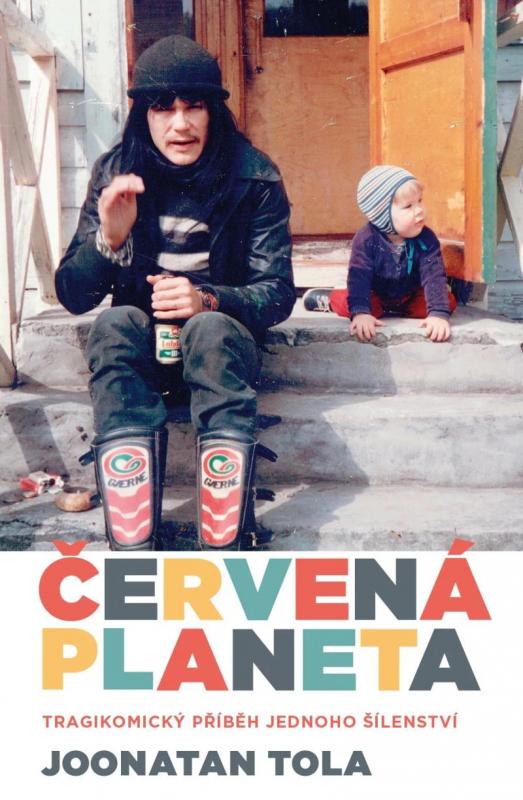 Kniha: Červená planeta - Tragikomický příběh jednoho šílenství - Tola Joonatan