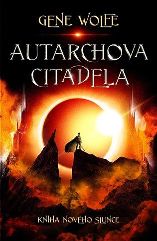 Kniha: Autarchova citadela - Wolfe Gene