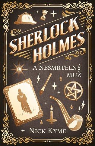 Kniha: Sherlock Holmes a Nesmrtelný muž - Kyme, Nick