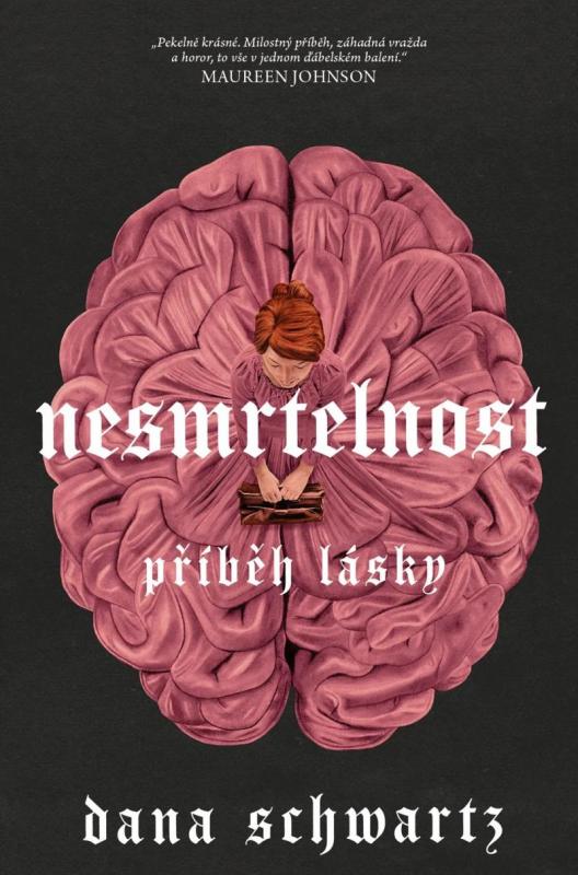 Kniha: Nesmrtelnost: Příběh lásky - Schwartz Dana