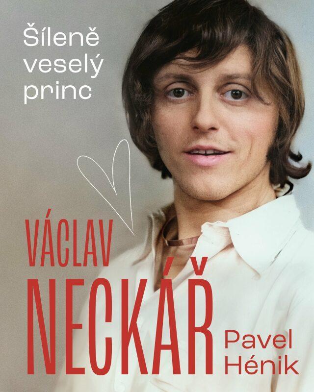 Kniha: Václav Neckář - Hénik Pavel