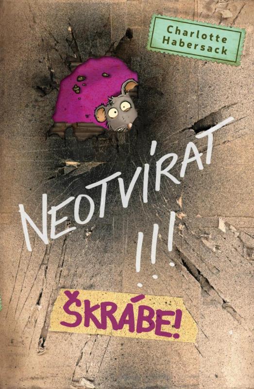 Kniha: Neotvírat!!! Škrábe! - Habersack Charlotte