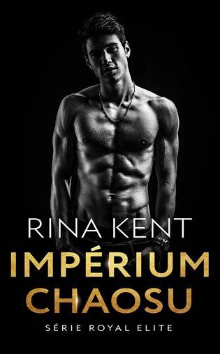 Kniha: Impérium chaosu - Kent, Rina
