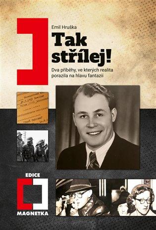 Kniha: Tak střílej! - Hruška, Emil