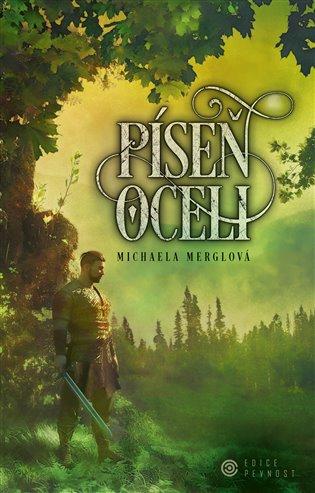 Kniha: Píseň oceli - Merglová, Michaela
