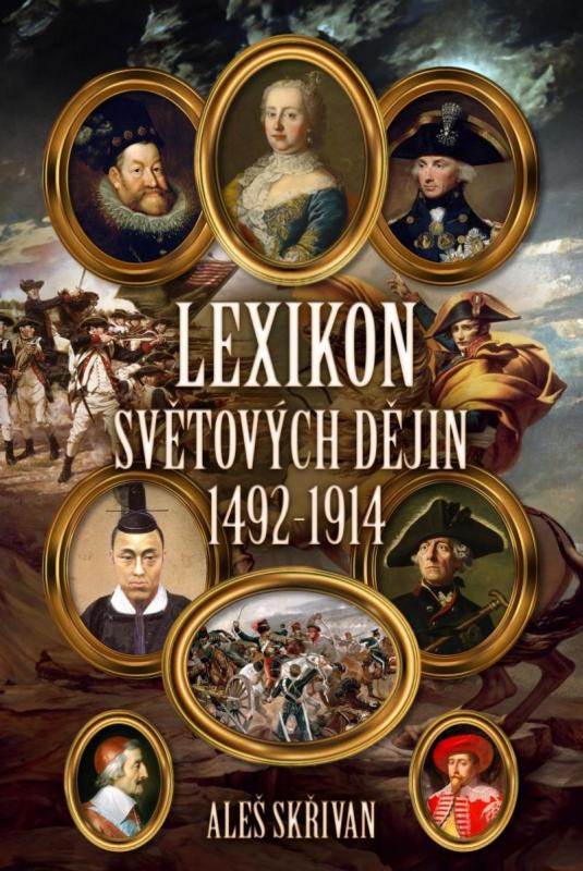 Kniha: Lexikon světových dějin 1492-1914 - Skřivan Aleš