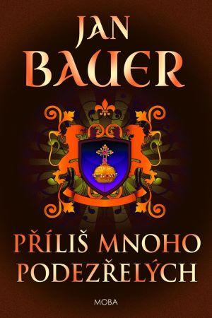 Kniha: Příliš mnoho podezřelých - Bauer Jan