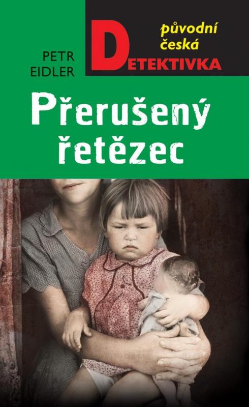 Kniha: Přerušený řetězec - Eidler Petr