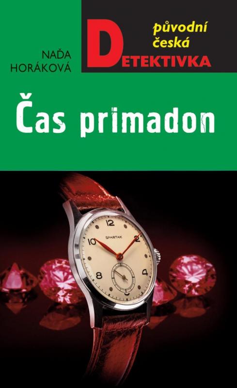 Kniha: Čas primadon - Horáková Naďa
