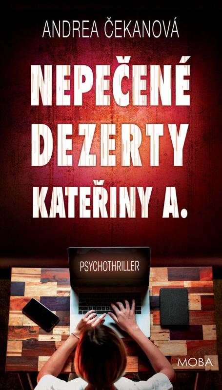 Kniha: Nepečené dezerty Kateřiny A. - Čekanová Andrea