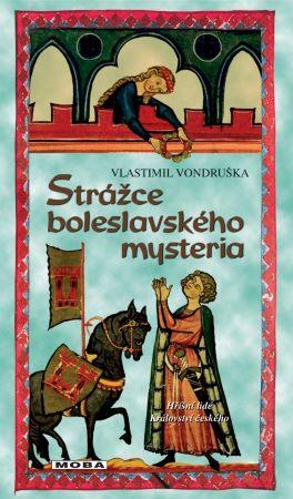 Kniha: Strážce boleslavského mystéria - Vondruška Vlastimil