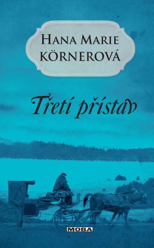 Kniha: Třetí přístav - Körnerová Hana Marie