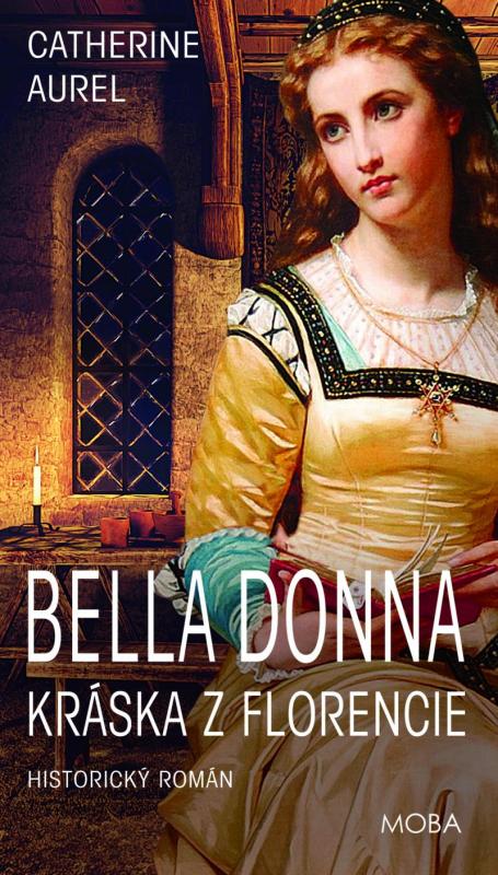 Kniha: Bella Dona – Kráska z Florencie - Aurel Catherine