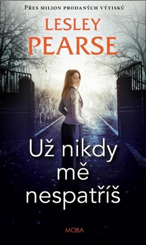 Kniha: Už nikdy mě nespatříš - Pearse Lesley