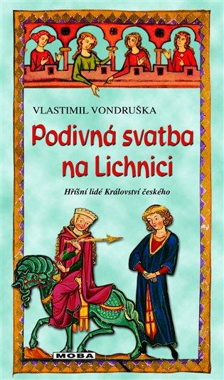 Kniha: Podivná svatba na Lichnici - Vondruška, Vlastimil