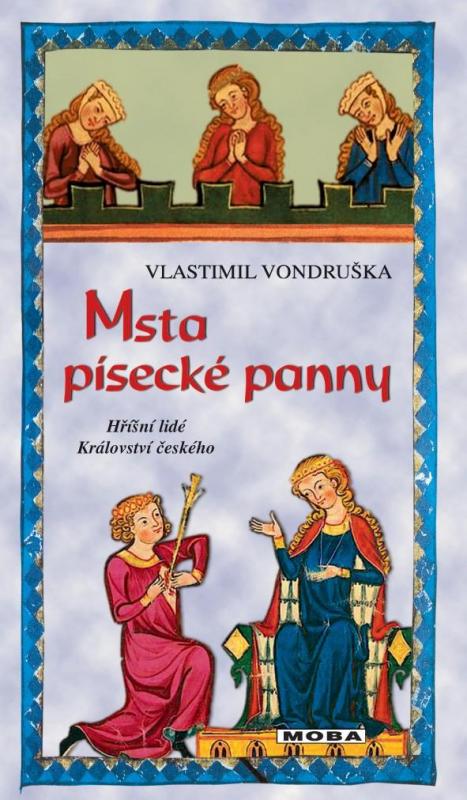 Kniha: Msta písecké panny - Hříšní lidé Království českého - Vondruška Vlastimil