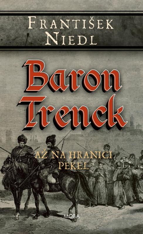 Kniha: Baron Trenck - Až na hranici pekel - Niedl František