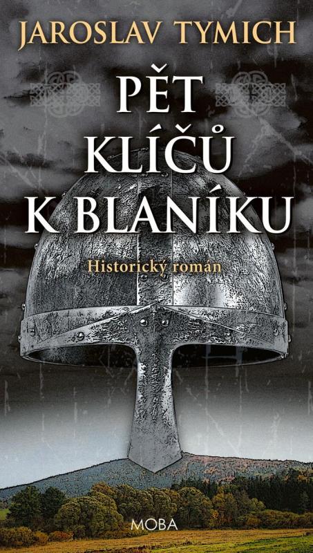 Kniha: Pět klíčů k Blaníku - Tymich Jaroslav