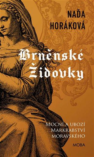 Kniha: Brněnské Židovky - Horáková, Naďa