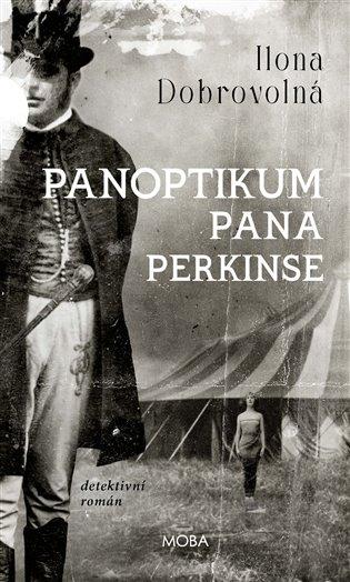 Kniha: Panoptikum pana Perkinse - Dobrovolná Ilona