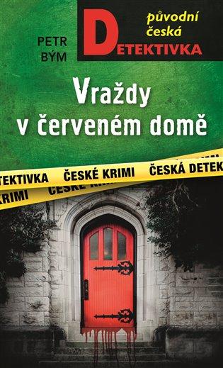 Kniha: Vraždy v červeném domě - Bým, Petr