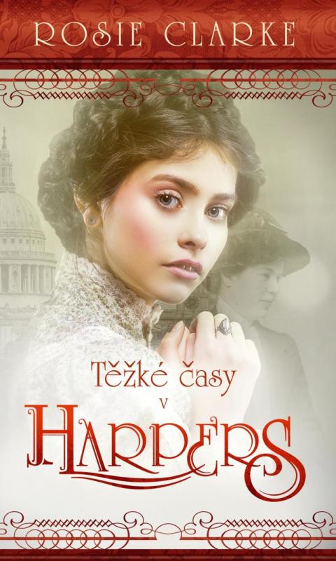 Kniha: Těžké časy v Harpers - Clarke Rosie