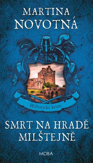 Kniha: Smrt na hradě Milštejně - Novotná, Martina