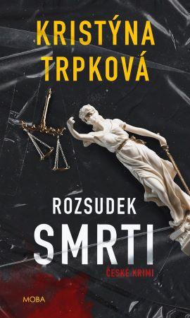 Kniha: Rozsudek smrti - Kristýna Trpková