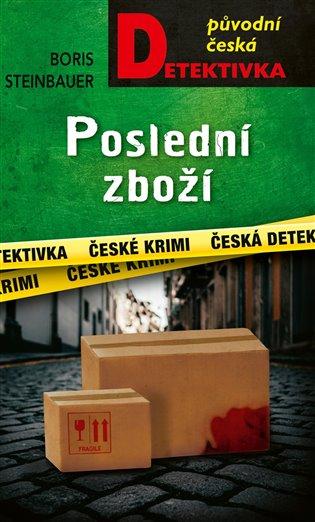 Kniha: Poslední zboží - Steinbauer, Boris