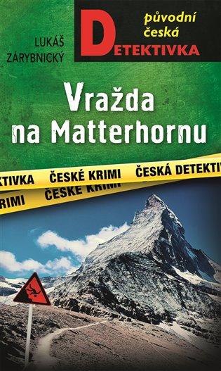 Kniha: Vražda na Matterhornu - Zárybnický, Lukáš