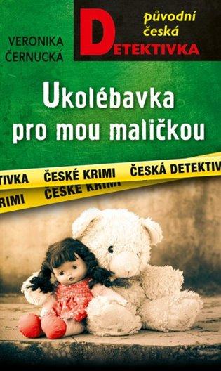 Kniha: Ukolébavka pro mou maličkou - Černucká, Veronika