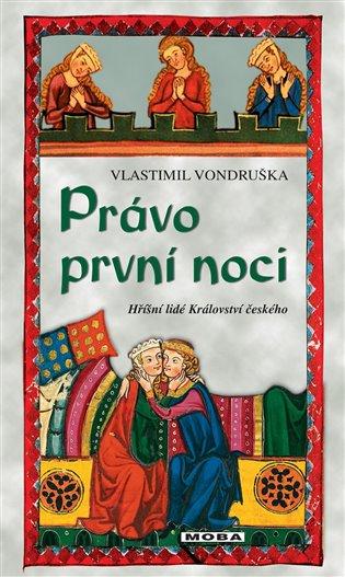 Kniha: Právo první noci - Vondruška, Vlastimil